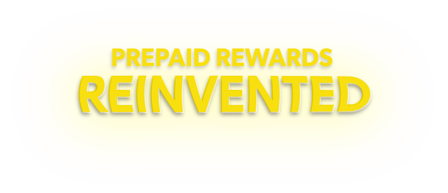 Prepaid Rewards Reinvented